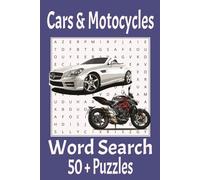 Cars & Motorcycles Word Search 50 + Puzzle Book: Word Searches With Easy To Read Print About Cars & Motorcycles, 6X9 Inches, 110 Pages, 50+ Puzzle