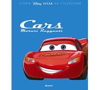 Cars. Motori ruggenti. Storie Disney da collezione. Ediz. a colori