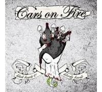Cars on Fire - Black Hearts and Bloody Hands
