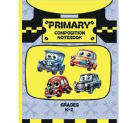 Cars Primary Composition Notebook Grades K-2: Draw and Write Journal with Picture Space | Handwriting Practice Paper |110 Pages | Exercise Book | 7.5x9.25"