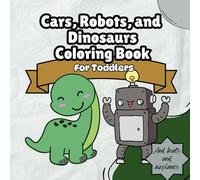 Cars, Robots, and Dinosaurs Coloring Book