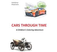 Cars Through Time: A Children's Coloring Adventure