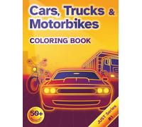 Cars Trucks & Motorbikes COLORING BOOK: Clean Lineart for All Ages