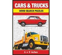 Cars & Trucks Word Search Puzzle Book: Explore a thrilling collection of cars, trucks, and their parts in this engaging word search puzzle book, ... / 6 x 9 inches / 110 pages / 50 + puzzles…
