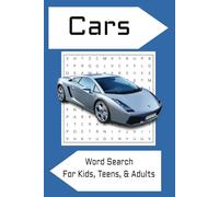 Cars Word Search For Kids, Teens, & Adults: Word searches with easy to read print about Cars, Car parts, and Car brands | 6x9 inches, 100 pages| 50 ... Gifts for Vacations, Holiday, and Free Times