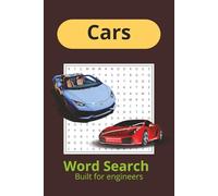 Cars Word Search Puzzle: Rev Your Brain with Puzzles for Auto Lovers of Every Kind | 55 Puzzles | Over 100 Pages 6x9 inches | Book for Mans | Gift for Adults