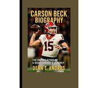 Carson Beck Biography: The Untold Story of a Quarterback’s Journey