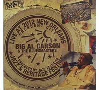 Carson, Big Al & The Blues Masters - Live At Jazzfest 2012
