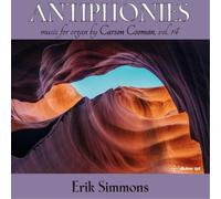 Carson Cooman Erik Simmons: Antiphonies: Music for Organ By Carson Cooman - (CD)