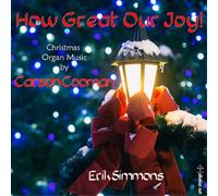 Carson Cooman How Great Our Joy: Christmas Organ Music By Carson Cooman (CD)