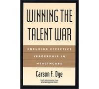 Carson Dye Winning the Talent War (Tascabile) ACHE Management