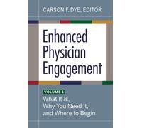 Carson F. Dye Enhanced Physician Engagement, Volume 1 (Tascabile)