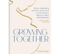 Carson Meyer Growing Together (Tascabile)