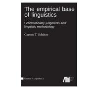 Carson T Schütze The empirical base of linguistics (Copertina rigida)