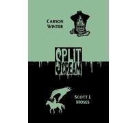 Carson Winter Scott J Moses Split Scream Volume One (Tascabile)
