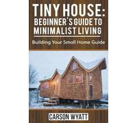 Carson Wyatt Tiny House (Tascabile)