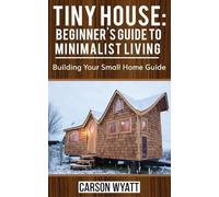 Carson Wyatt Tiny House (Tascabile)