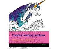 Carsons Coloring Creations: Unicorn edition