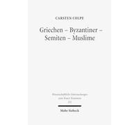 Carsten Colpe Griechen - Byzantiner - Semiten - Muslime (Copertina rigida)