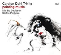 Carsten Dahl Trinity - Painting Music