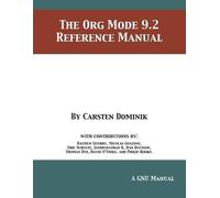 Carsten Dominik The Org Mode 9.2 Reference Manual (Tascabile)
