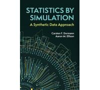 Carsten F. Dormann Aaron M. Ellison Statistics by Simulation (Copertina rigida)