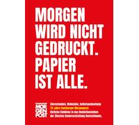 Carsten Gensing Morgen wird nicht gedruckt. Papier ist alle.: (Copertina rigida)