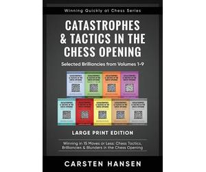Carsten Hansen Catastrophes & Tactics in the Chess Opening - Selecte (Tascabile)
