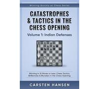 Carsten Hansen Catastrophes & Tactics in the Chess Opening - Volume (Tascabile)