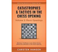 Carsten Hansen Catastrophes & Tactics in the Chess Opening - Volume (Tascabile)