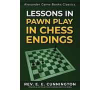 Carsten Hansen Edward Earnest Cunni Lessons in Pawn Play in Chess En (Tascabile)