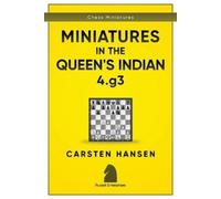 Carsten Hansen Miniatures in the Queen's Indian (Tascabile) Chess Miniatures