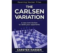 Carsten Hansen The Carlsen Variation - A New Anti-Sicilian (Tascabile)