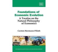 Carsten Herrmann-Pillath Foundations of Economic Evolution (Copertina rigida)