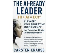 Carsten Krause The AI-Ready Leader (Copertina rigida)