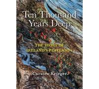 Carsten Krieger Ten Thousand Years Deep (Copertina rigida)