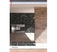 Carsten Krohn Mies van der Rohe - The Built Work (Copertina rigida)