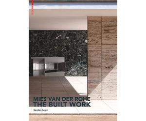 Carsten Krohn Mies Van Der Rohe - the Built Work (Copertina rigida)