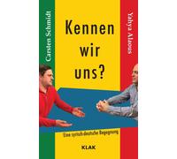 Carsten Schmidt Yahya Al Kennen wir uns: Eine syrisch-deutsche Begeg (Tascabile)