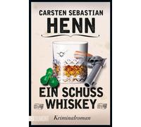 Carsten Sebasti Ein Schuss Whiskey: Kriminalroman (Kulinarische Krim (Tascabile)