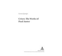 Carsten Springer Crises: The Works of Paul Auster (Tascabile) American Culture