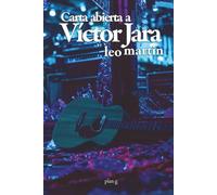 Carta abierta a Víctor Jara: Notas desde el silencio, el exilio y la pérdida