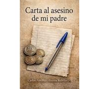Carta al asesino de mi padre