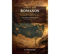Carta aos Romanos: O Evangelho da Justiça de Deus