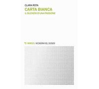 Carta bianca. Il silenzio di una passione