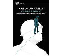 Carta bianca. Un'indagine del commissario De Luca