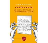 Carta canta. Un enigma grafologico per Agnese Malaspina