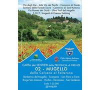 Carta dei sentieri della provincia di Firenze. Mugello. Barberino del Mugello-Scarperia- San Piero a Sieve-Borgo San Lorenzo-Vicchio-Dicomano-San Godenzo 1:25.000