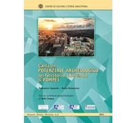 Carta del potenziale archeologico del territorio comunale di Pompei. Con 4 mappe