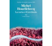 Carta E Il Territorio - Michel Houellebecq - 2022 - La nave di Teseo (I delfini)